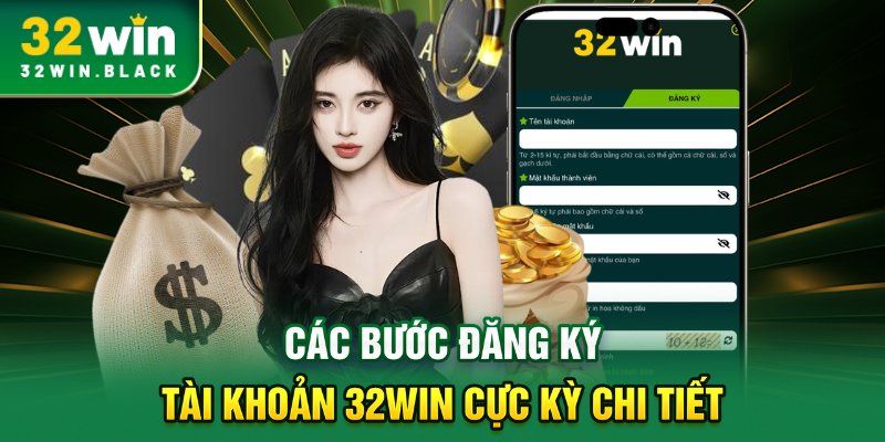 Các bước đăng ký tài khoản 32WIN cực kỳ chi tiết