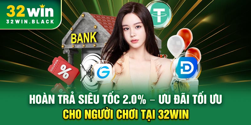 hoàn trả siêu tốc 2.0%