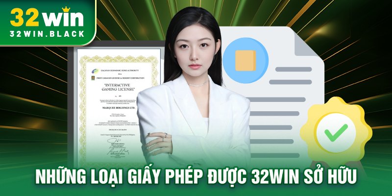 Những loại giấy phép được 32WIN sở hữu