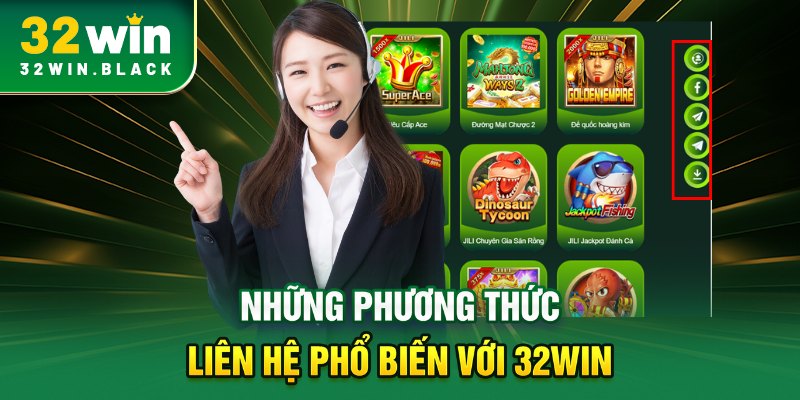 Những phương thức liên hệ phổ biến với 32WIN