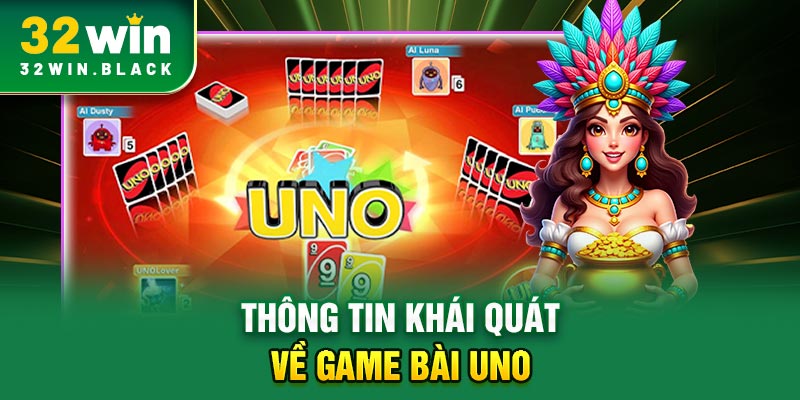 Thông tin khái quát về game bài UNO